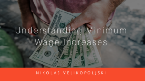 Understanding Minimum Wage Increases