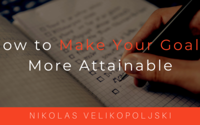 How to Make Your Goals More Attainable